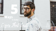 Load image into Gallery viewer, 5 Ways To Make Logos That Last!