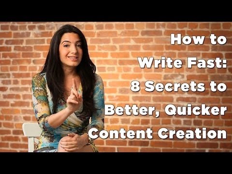 How To Write Fast: 8 Secrets To Better, Quicker Content Creation